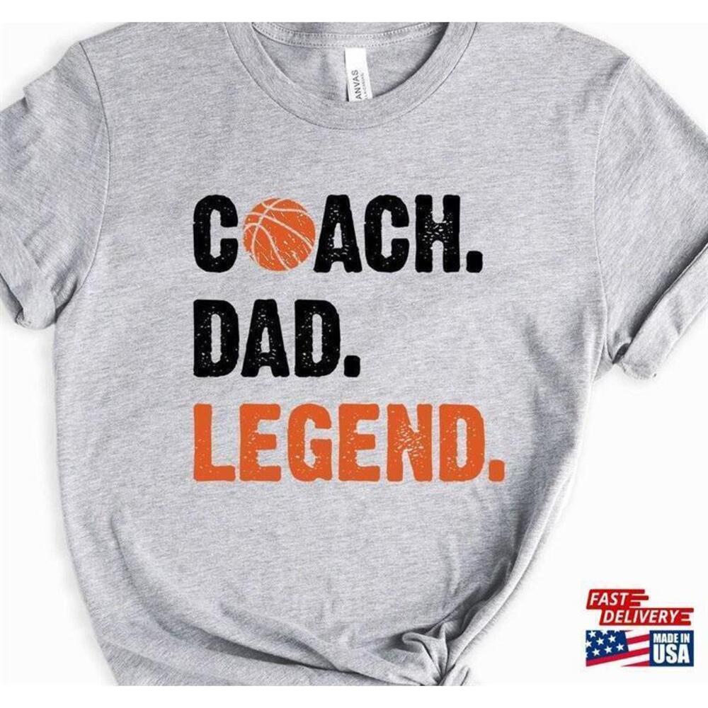 Basketball Father Shirt Coach Legend Tee Unisex